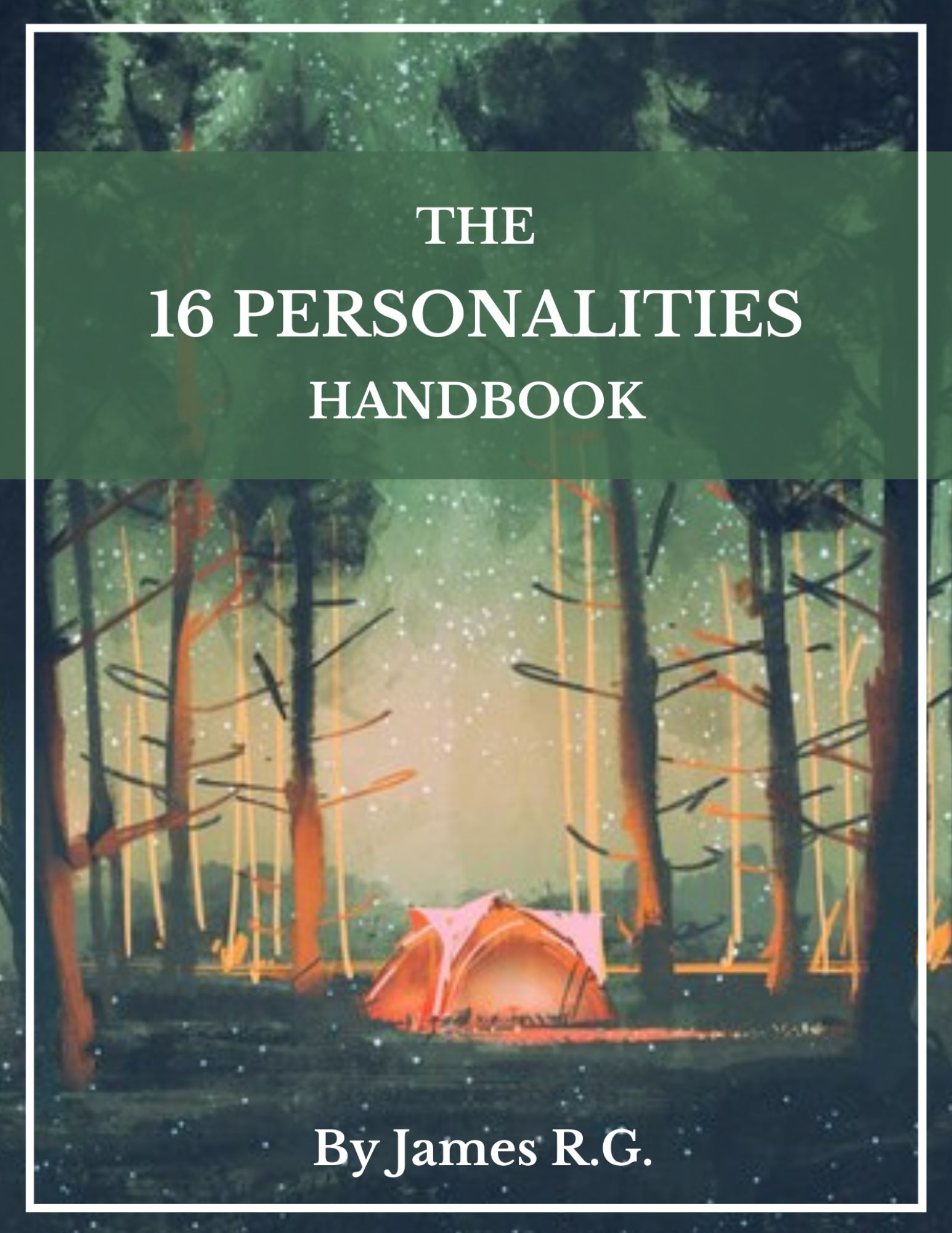 The 16 Personalities Handbook by James R.G.