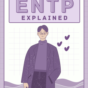 ENTP Explained